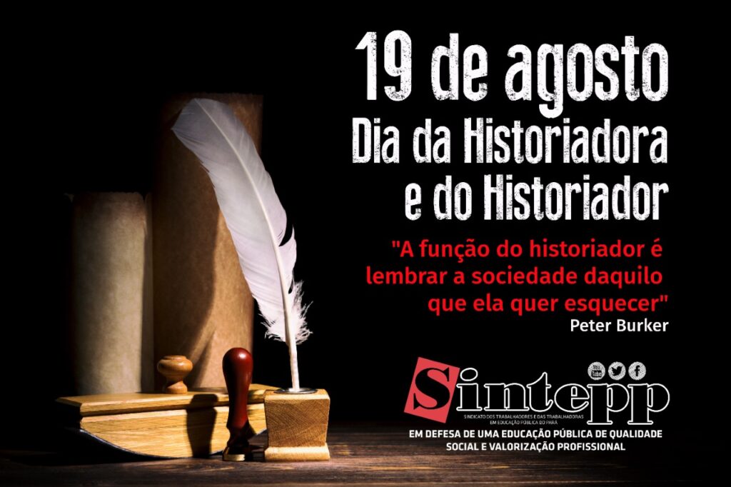 19|08 - Dia Da Historiadora E Do Historiador - SINTEPP