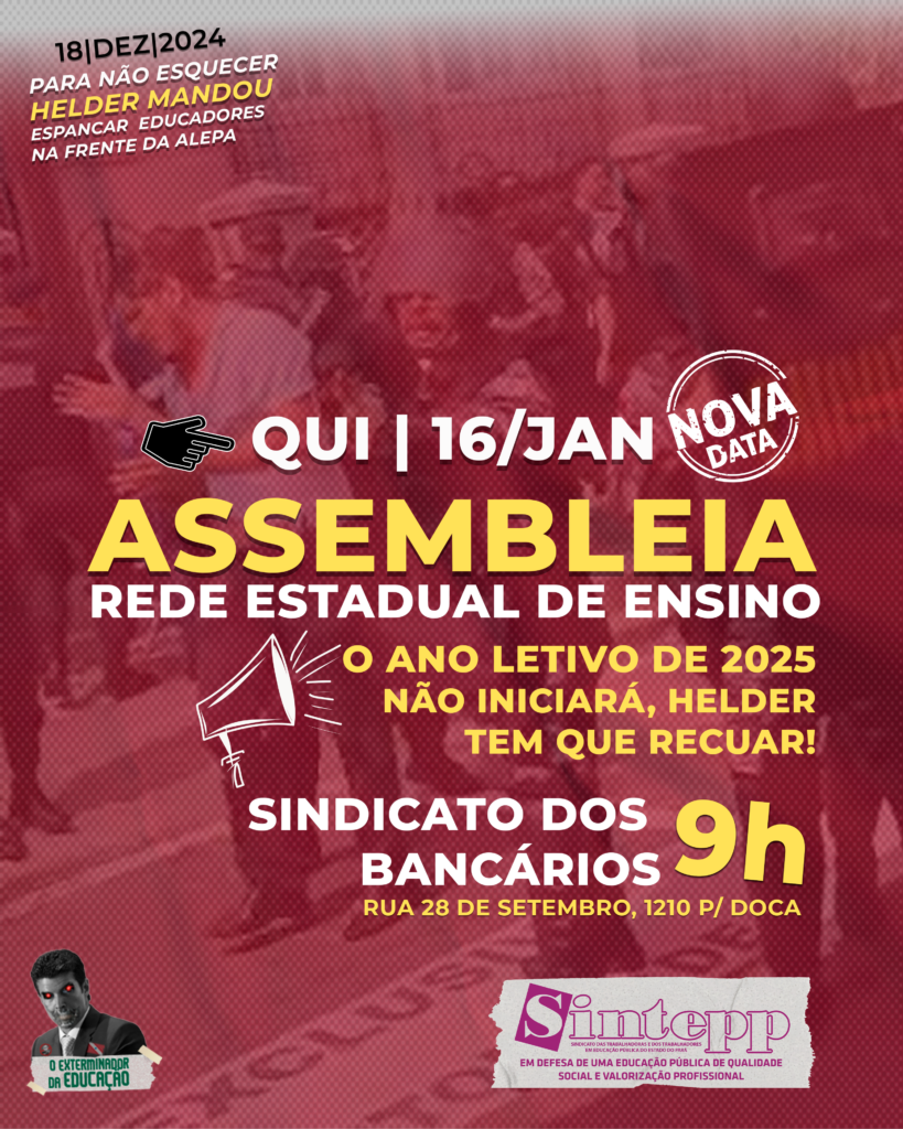 1ª Assembleia geral de 2025. Indicativo de greve na Rede Estadual de Ensino