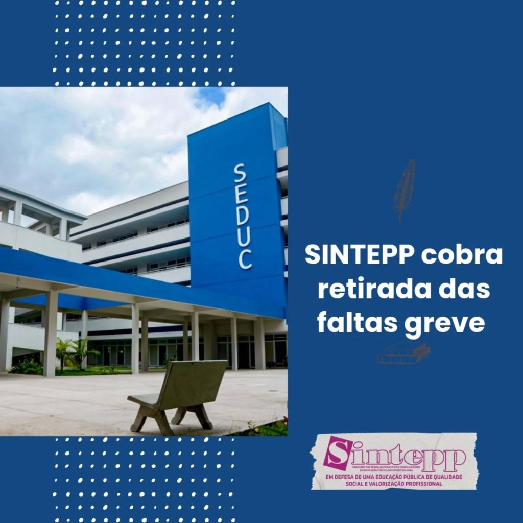Sintepp cobra retirada das faltas greve
