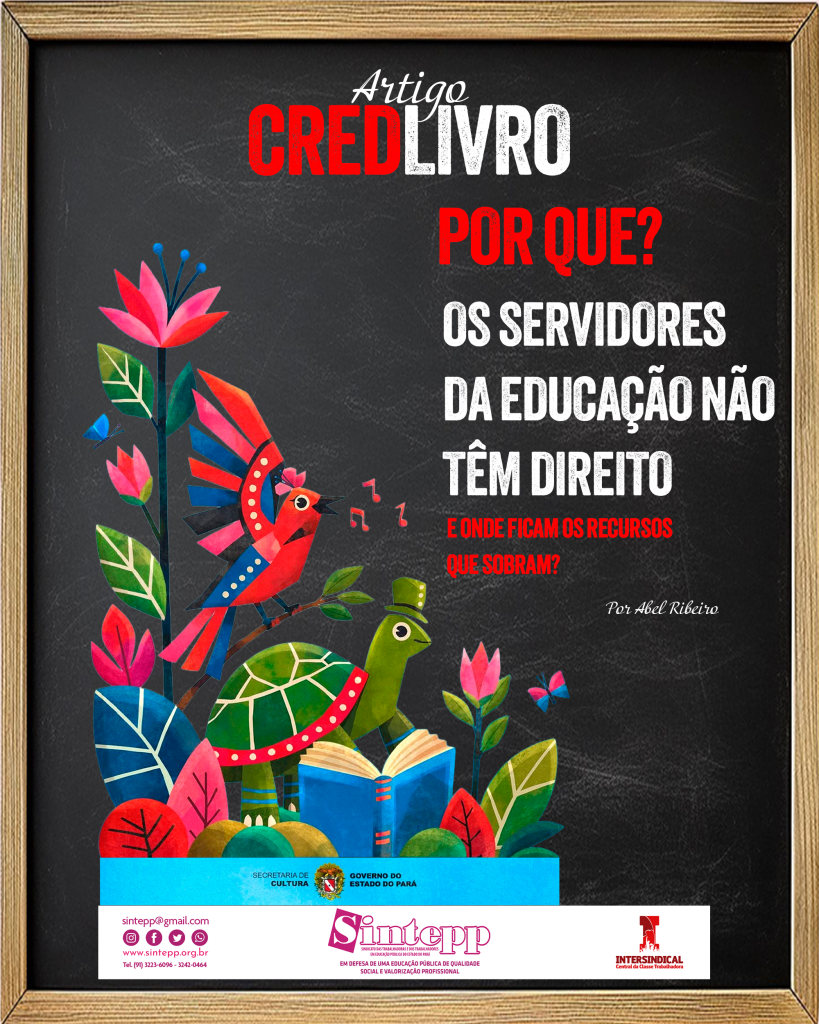 CREDLIVRO: por que os servidores da educação não têm direito e onde ficam os recursos que sobram?