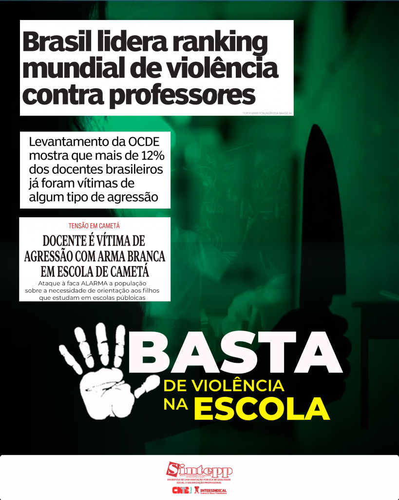 Basta de violência contra as educadoras e educadores