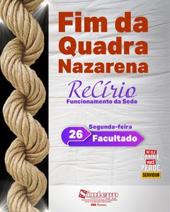 Fim da Quadra Nazarena. Funcionamento Sede