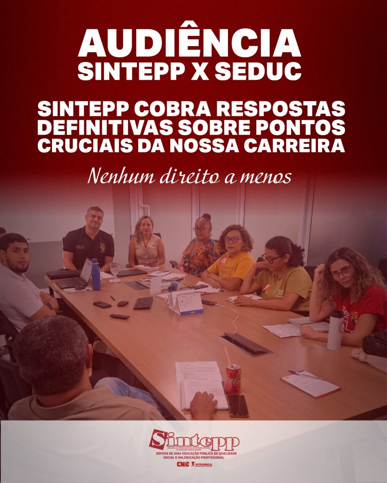 Audiência SINTEPP x SEDUC – Exigimos respostas, já!